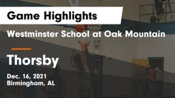Westminster School at Oak Mountain  vs Thorsby Game Highlights - Dec. 16, 2021