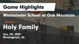 Westminster School at Oak Mountain  vs Holy Family  Game Highlights - Jan. 20, 2023