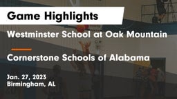 Westminster School at Oak Mountain  vs Cornerstone Schools of Alabama Game Highlights - Jan. 27, 2023