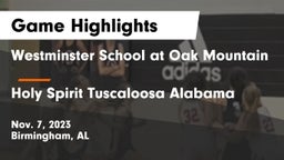 Westminster School at Oak Mountain  vs Holy Spirit Tuscaloosa Alabama Game Highlights - Nov. 7, 2023
