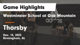 Westminster School at Oak Mountain  vs Thorsby Game Highlights - Dec. 15, 2023