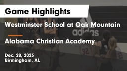 Westminster School at Oak Mountain  vs Alabama Christian Academy  Game Highlights - Dec. 28, 2023