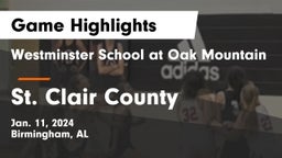 Westminster School at Oak Mountain  vs St. Clair County  Game Highlights - Jan. 11, 2024