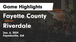 Fayette County  vs Riverdale  Game Highlights - Jan. 6, 2024