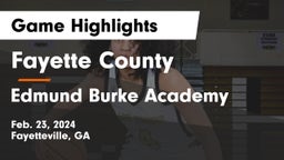 Fayette County  vs Edmund Burke Academy  Game Highlights - Feb. 23, 2024