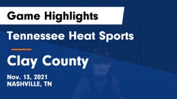 Tennessee Heat Sports vs Clay County  Game Highlights - Nov. 13, 2021