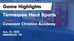Tennessee Heat Sports vs Covenant Christian Academy Game Highlights - Jan. 21, 2023