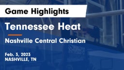 Tennessee Heat vs Nashville Central Christian  Game Highlights - Feb. 3, 2023