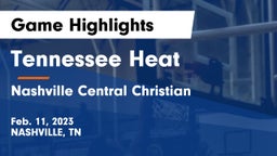 Tennessee Heat vs Nashville Central Christian  Game Highlights - Feb. 11, 2023