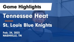 Tennessee Heat vs St. Louis Blue Knights Game Highlights - Feb. 24, 2023