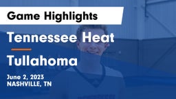 Tennessee Heat vs Tullahoma  Game Highlights - June 2, 2023