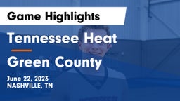 Tennessee Heat vs Green County Game Highlights - June 22, 2023