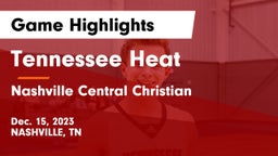 Tennessee Heat vs  Nashville Central Christian Game Highlights - Dec. 15, 2023