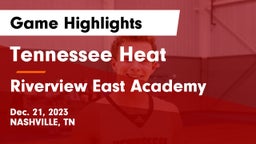 Tennessee Heat vs Riverview East Academy Game Highlights - Dec. 21, 2023