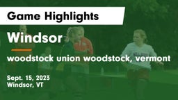 Windsor  vs woodstock union  woodstock, vermont Game Highlights - Sept. 15, 2023