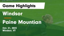 Windsor  vs Paine Mountian Game Highlights - Oct. 31, 2023