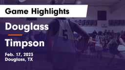 Douglass  vs Timpson Game Highlights - Feb. 17, 2023