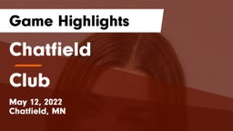 Chatfield  vs Club Game Highlights - May 12, 2022