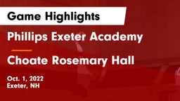 Phillips Exeter Academy  vs Choate Rosemary Hall  Game Highlights - Oct. 1, 2022