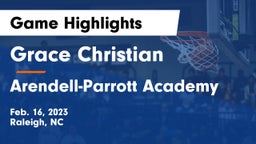 Grace Christian  vs Arendell-Parrott Academy  Game Highlights - Feb. 16, 2023