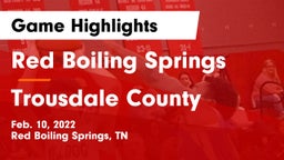Red Boiling Springs  vs Trousdale County Game Highlights - Feb. 10, 2022