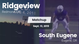 Matchup: Ridgeview High vs. South Eugene  2019