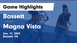 Bassett  vs Magna Vista  Game Highlights - Jan. 17, 2023