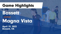 Bassett  vs Magna Vista  Game Highlights - April 19, 2023