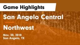 San Angelo Central  vs Northwest  Game Highlights - Nov. 30, 2018
