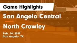 San Angelo Central  vs North Crowley  Game Highlights - Feb. 16, 2019