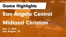 San Angelo Central  vs Midland Christian  Game Highlights - Dec. 3, 2019