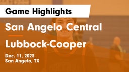 San Angelo Central  vs Lubbock-Cooper  Game Highlights - Dec. 11, 2023