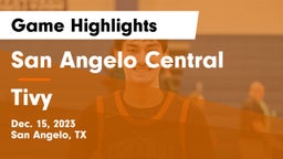 San Angelo Central  vs Tivy  Game Highlights - Dec. 15, 2023