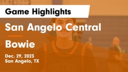 San Angelo Central  vs Bowie  Game Highlights - Dec. 29, 2023