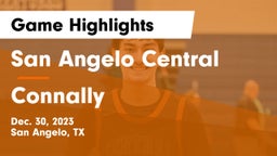 San Angelo Central  vs Connally  Game Highlights - Dec. 30, 2023