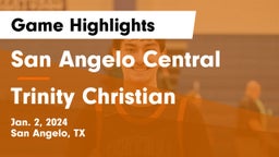 San Angelo Central  vs Trinity Christian  Game Highlights - Jan. 2, 2024