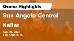 San Angelo Central  vs Keller  Game Highlights - Feb. 23, 2024