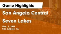 San Angelo Central  vs Seven Lakes  Game Highlights - Dec. 6, 2019