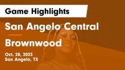 San Angelo Central  vs Brownwood  Game Highlights - Oct. 28, 2023