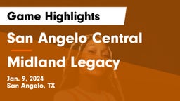 San Angelo Central  vs Midland Legacy  Game Highlights - Jan. 9, 2024