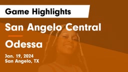 San Angelo Central  vs Odessa  Game Highlights - Jan. 19, 2024