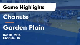 Chanute  vs Garden Plain  Game Highlights - Dec 08, 2016