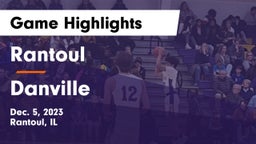 Rantoul  vs Danville  Game Highlights - Dec. 5, 2023