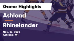 Ashland  vs Rhinelander  Game Highlights - Nov. 23, 2021