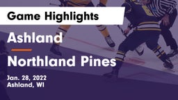 Ashland  vs Northland Pines  Game Highlights - Jan. 28, 2022