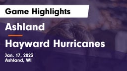 Ashland  vs Hayward Hurricanes  Game Highlights - Jan. 17, 2023