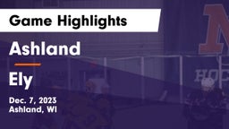 Ashland  vs Ely  Game Highlights - Dec. 7, 2023