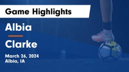 Albia  vs Clarke  Game Highlights - March 26, 2024