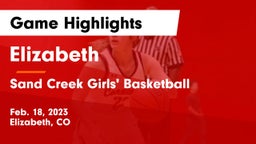 Elizabeth  vs Sand Creek Girls' Basketball Game Highlights - Feb. 18, 2023