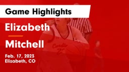 Elizabeth  vs Mitchell  Game Highlights - Feb. 17, 2023